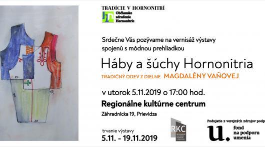 Výstava krojov Háby a šúchy Hornonitria z dielne Magdalény Vaňovej Výstava krojov Háby a šúchy Hornonitria z dielne Magdalény Vaňovej